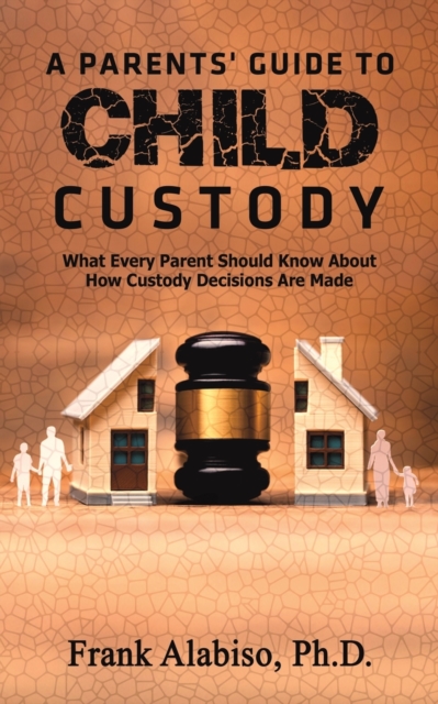 A Parents' Guide to Child Custody, Paperback Book