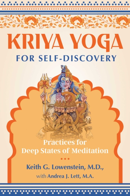 Kriya Yoga for Self-Discovery : Practices for Deep States of Meditation, Paperback / softback Book