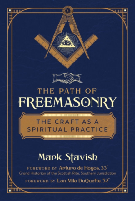 The Path of Freemasonry : The Craft as a Spiritual Practice, Paperback / softback Book