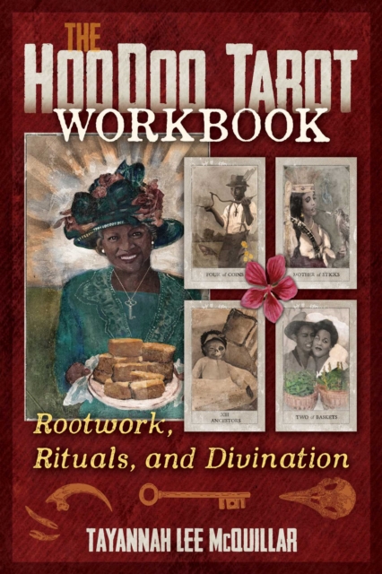 The Hoodoo Tarot Workbook : Rootwork, Rituals, and Divination, EPUB eBook
