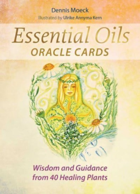 Essential Oils Oracle Cards : Wisdom and Guidance from 40 Healing Plants, Cards Book