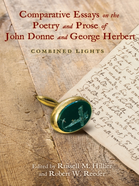 Comparative Essays on the Poetry and Prose of John Donne and George Herbert : Combined Lights, PDF eBook