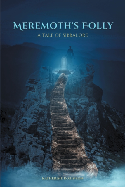 Meremoth's Folly: A Tale of Sibbalore, EPUB eBook