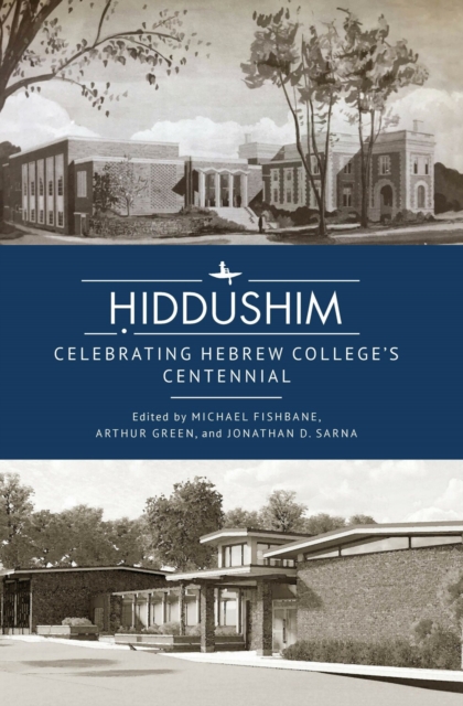 Hiddushim : Celebrating Hebrew College’s Centennial, Hardback Book