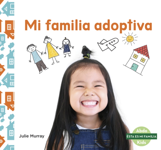 Mi familia adoptiva (My Adoptive Family), Paperback / softback Book