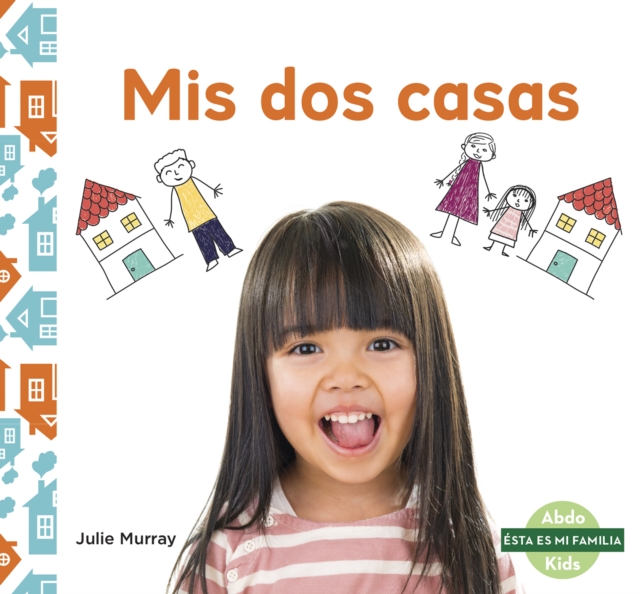 Mis dos casas (My Two Homes), Paperback / softback Book