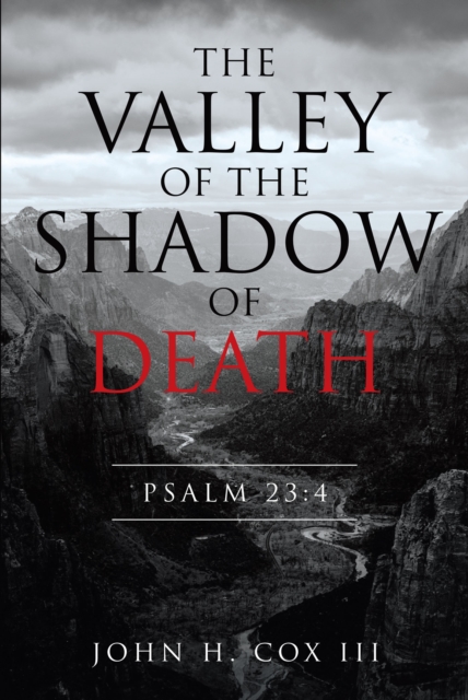 The Valley of the Shadow of Death : Psalm 23:4, EPUB eBook