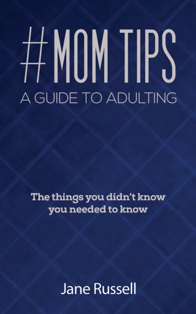 #MOM Tips - A Guide to Adulting, EPUB eBook