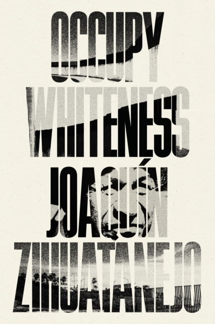 Occupy Whiteness, Paperback / softback Book
