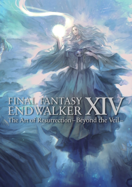 Final Fantasy Xiv: Endwalker -- The Art Of Resurrection - Beyond The Veil-, Paperback / softback Book