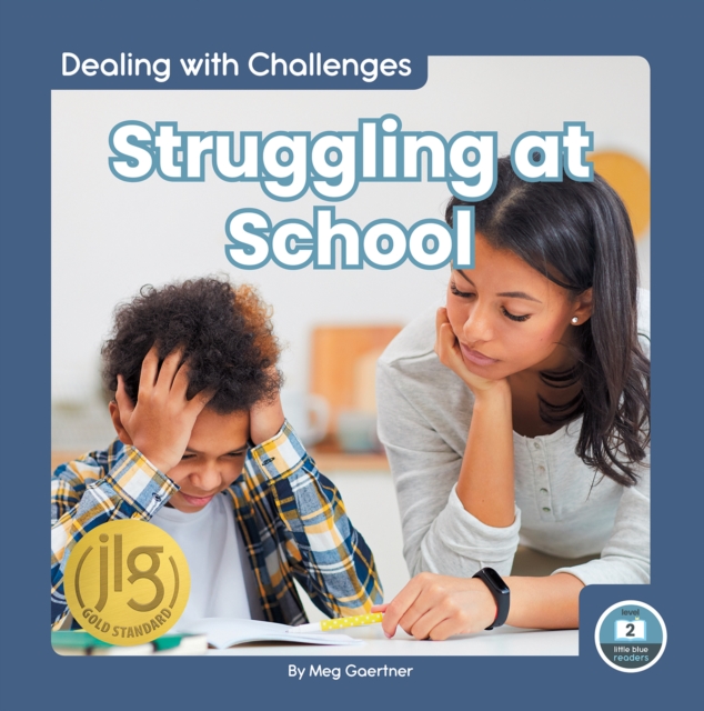 Dealing with Challenges: Struggling at School, Hardback Book
