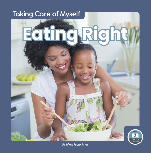 Taking Care of Myself: Eating Right, Hardback Book