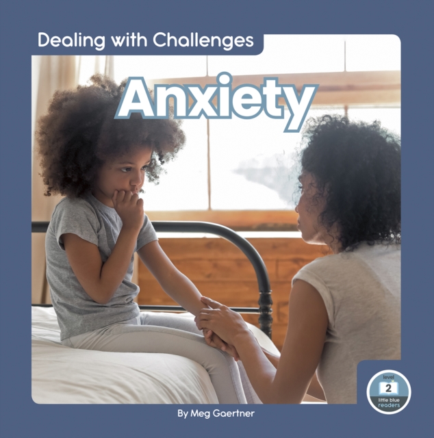 Dealing with Challenges: Anxiety, Paperback / softback Book