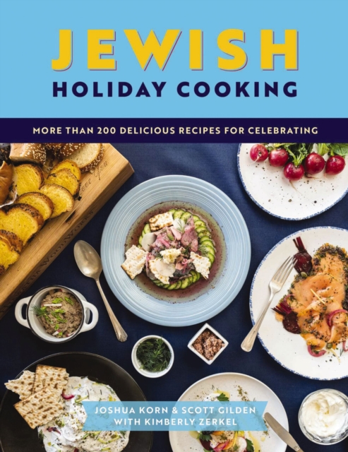 Jewish Holiday Cooking : An International Collection of More Than 250 Delicious Recipes for Jewish Celebration, Hardback Book
