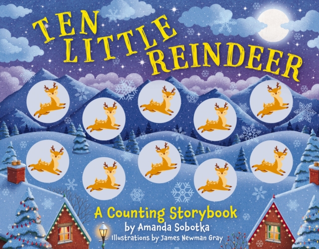 Ten Little Reindeer : A Magical Counting Storybook, Board book Book