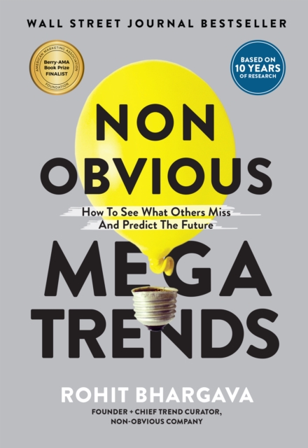 Non Obvious Megatrends : How to See What Others Miss and Predict the Future, Paperback / softback Book