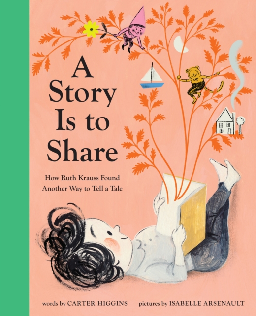 A Story Is to Share : How Ruth Krauss Found Another Way to Tell a Tale, EPUB eBook