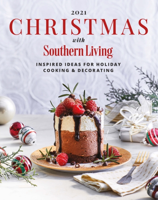 2021 Christmas with Southern Living : Inspired Ideas for Holiday Cooking & Decorating, EPUB eBook