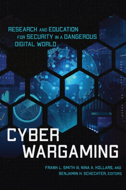 Cyber Wargaming : Research and Education for Security in a Dangerous Digital World, EPUB eBook