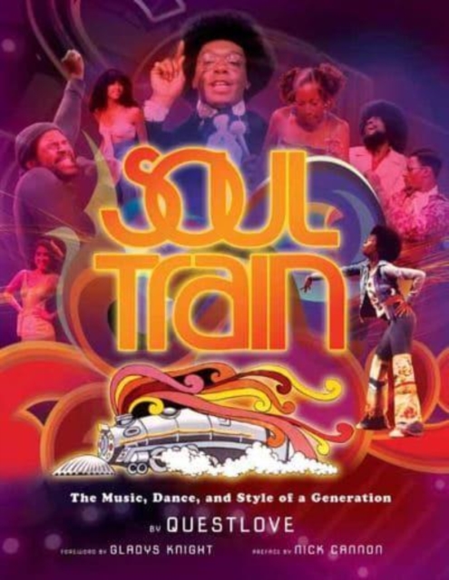 Soul Train (Reissue) : The Music, Dance, and Style of a Generation, Hardback Book Soul Train (Reissue) : The Music, Dance, and Style of a Generation, Hardback Book