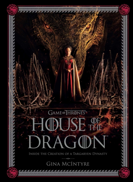 Game of Thrones: House of the Dragon : Inside the Creation of a Targaryen Dynasty, EPUB eBook