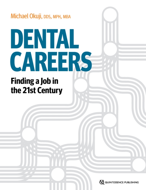 Dental Careers : Finding a Job in the 21st Century, EPUB eBook