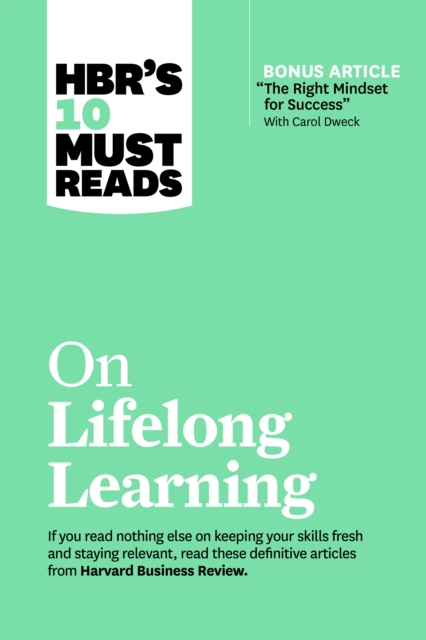 HBR's 10 Must Reads on Lifelong Learning (with bonus article "The Right Mindset for Success" with Carol Dweck), EPUB eBook