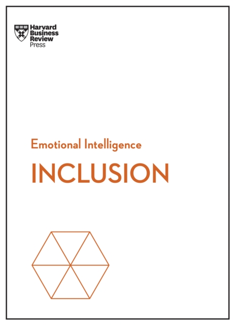 Inclusion (HBR Emotional Intelligence Series), Hardback Book