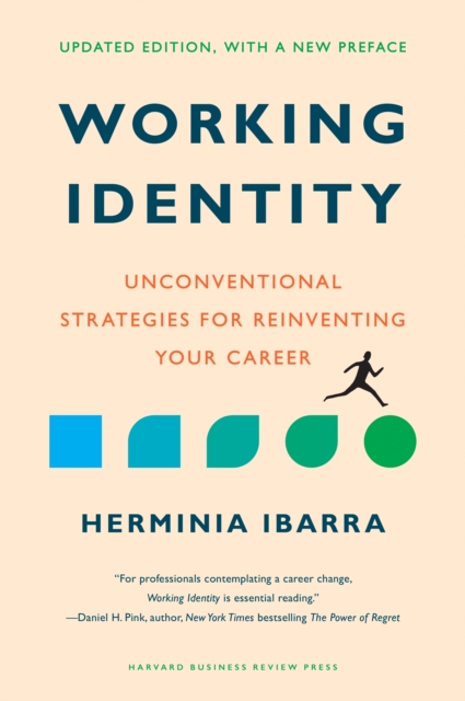 Working Identity : Unconventional Strategies for Reinventing Your Career, Updated Edition, Hardback Book