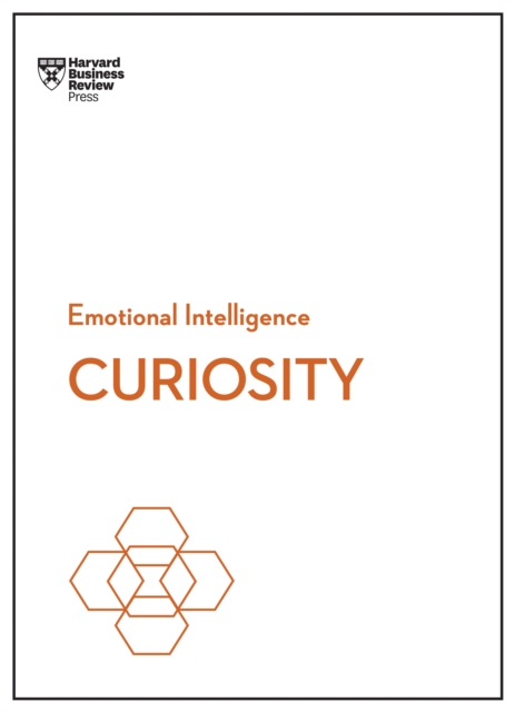 Curiosity (HBR Emotional Intelligence Series), Paperback / softback Book