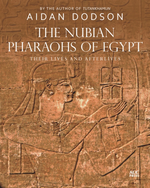 The Nubian Pharaohs of Egypt : Their Lives and Afterlives, PDF eBook