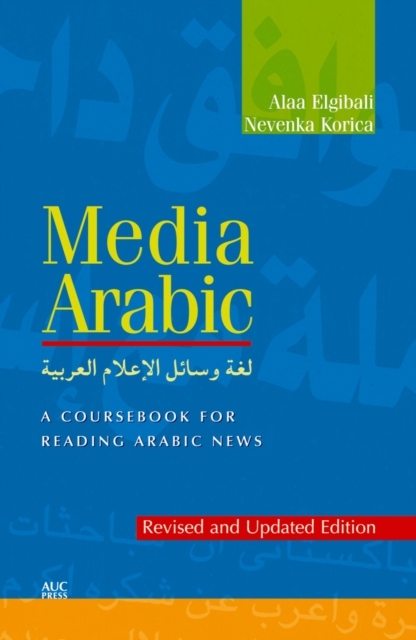 Media Arabic : A Coursebook for Reading Arabic News, PDF eBook