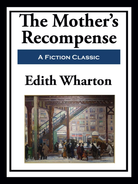The Mother's Recompense, EPUB eBook