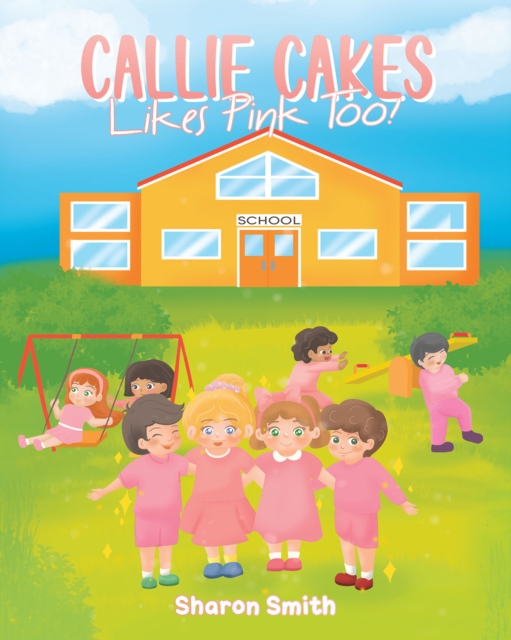 Callie Cakes Likes Pink Too!, EPUB eBook