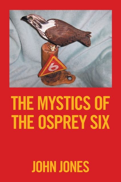 The Mystics of the          Osprey Six, EPUB eBook
