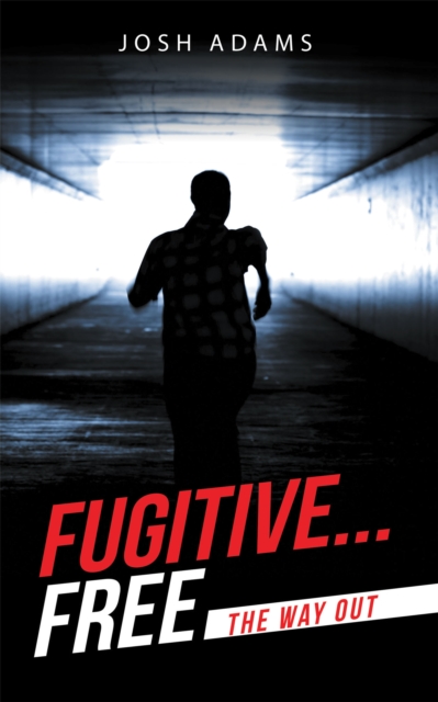Fugitive... Free : The Way Out, EPUB eBook