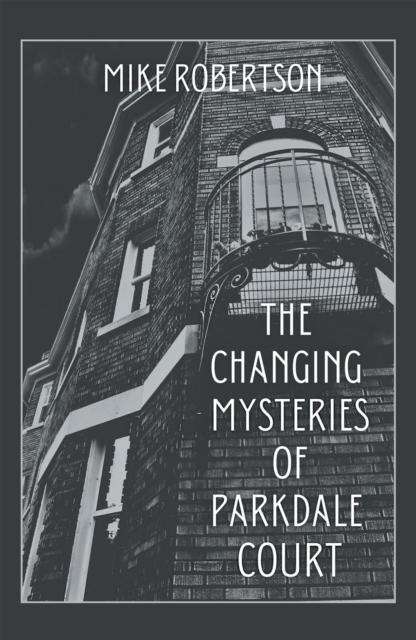 The Changing Mysteries of Parkdale Court, EPUB eBook