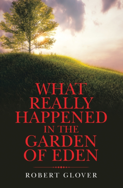 What Really Happened in the Garden of Eden, EPUB eBook