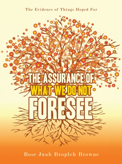 The Assurance of What We Do Not Foresee : The Evidence of Things Hoped For, EPUB eBook