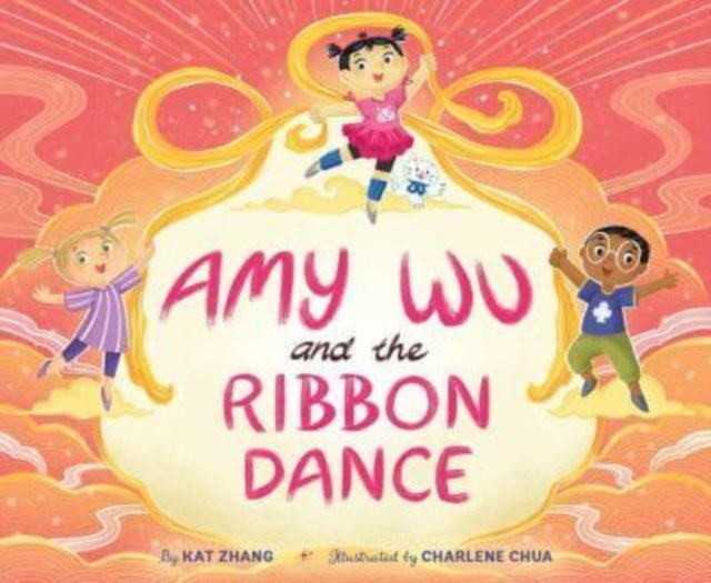 Amy Wu and the Ribbon Dance, Hardback Book