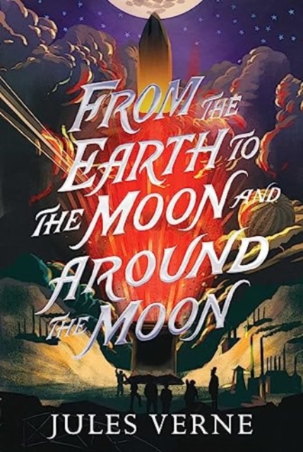From the Earth to the Moon and Around the Moon, Paperback / softback Book