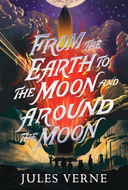 From the Earth to the Moon and Around the Moon, EPUB eBook