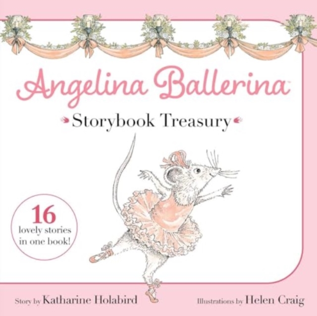 Angelina Ballerina Storybook Treasury, Hardback Book