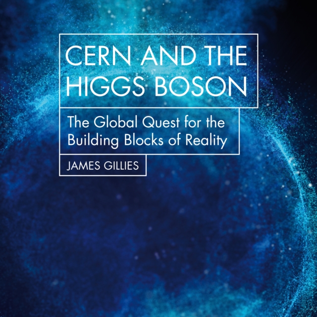 CERN and the Higgs Boson, eAudiobook MP3 eaudioBook