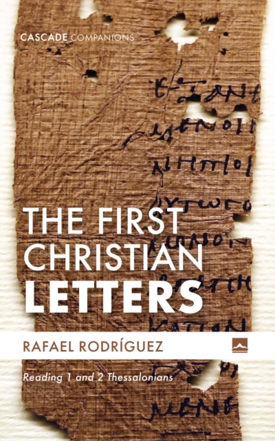 The First Christian Letters : Reading 1 and 2 Thessalonians, EPUB eBook