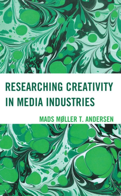 Researching Creativity in Media Industries, EPUB eBook