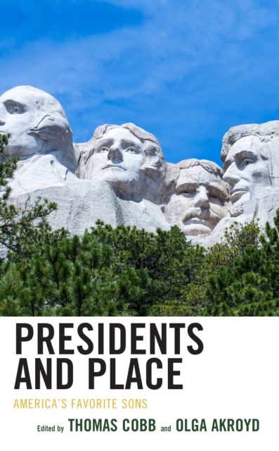 Presidents and Place : America's Favorite Sons, EPUB eBook