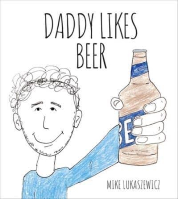 Daddy Likes Beer, Board book Book