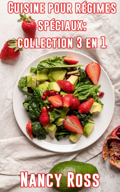 Cuisine pour regimes speciaux: collection 3 en 1, EPUB eBook