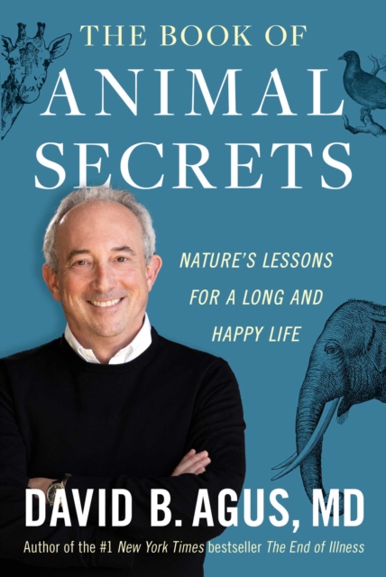 The Book of Animal Secrets : Nature's Lessons for a Long and Happy Life, EPUB eBook